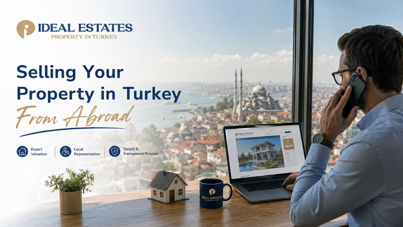 Selling Your Property in Turkey From Abroad